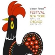 CLEAN FEED ANNUAL NYC FESTIVAL Runs May 7-9 at Cornelia Cafe