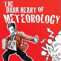 The Assembly's THE DARK HEART OF METEOROLOGY To Play at UNDER St. Marks Beginning…