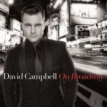 David Campbell's 'On Broadway' Album Gets 4/2 Australian Release