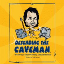 DEFENDING THE CAVEMAN Plays Veterans Memorial Auditorium, 12/5