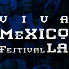 24th Street Theatre Presents Viva Mexico Festival LA from 9/16-20