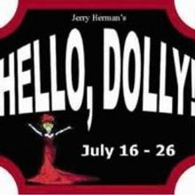 HELLO, DOLLY! Comes To The Gretna Theater 7/16 Thru 7/26