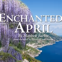 The Sherman Playhouse Presents ENCHANTED APRIL, 4/23-5/15
