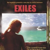 EXILES Set to Reopen at Hayworth Theater, Beginning 4/9 