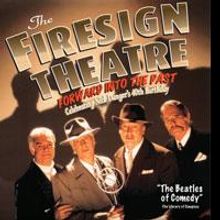 'Nick Danger' Celebrates 40th Birthday with Firesign Theatre's FORWARD, INTO THE PAST 