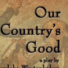 Starting Gate Presents OUR COUNTRY'S GOOD, 4/23-5/16