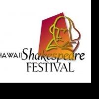 Hawaii Shakespeare Festival Announces Auditions for Its 9th Season, 4/10-4/17