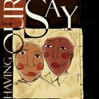 HAVING OUR SAY Plays At The McCarter Theatre Through 10/18