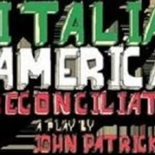 B Street Theatre Presents ITALIAN AMERICAN RECONCILIATION 8/2 Thru 9/20