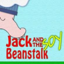 JACK AND THE SOY BEANSTALK Climbs Onstage For Two More Weekends at The Algonquin…