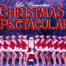 La Comedia Dinner Theatre Presents Christmas Spectacular Thru 12/31