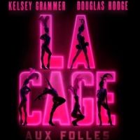 LA CAGE AUX FOLLES Box Office Opens March 16