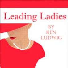 LEADING LADIES Kicks Off Winter Season at the Abbeville Opera House 10/2-10/10
