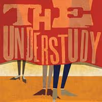 THE UNDERSTUDY Opens at Off-Broadway at the Laura Pels Theatre, Runs 11/5-1/3