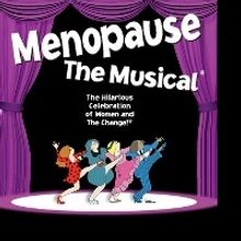 MENOPAUSE THE MUSICAL Plays The Balboa Theatre