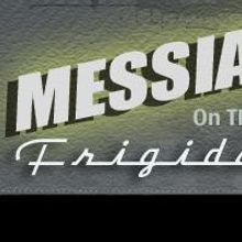 Bay City Players Announces Auditions for MESSIAH ON THE FRIGIDAIRE, 11/9