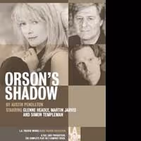 L.A. Theatre Works Airs 'ORSON'S SHADOW' On KPCC 89.3 FM Radio 7/25