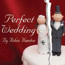 Vital Theatre Company Presents PERFECT WEDDING 7/8 Thru 8/2