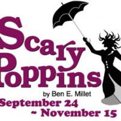 Great American Melodrama Presents SCARY POPPINS 9/24-11/15