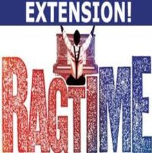 RAGTIME EXTENDS; Gets Reprieve Through Jan. 10th