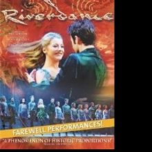 San Diego's Civic Theater Presents RIVERDANCE A Farewell Engagement, 1/5-1/10