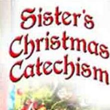 SISTER'S CHRISTMAS CATECHISM Brings the Holiday Spirit to The Downstairs Theatre at S