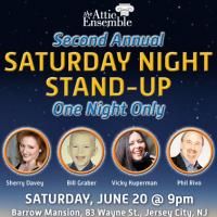 Attic Ensemble Presents Second Annual Saturday Night Stand-Up Fundraiser 6/20