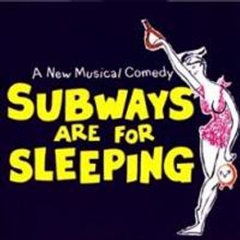 Opening Doors Theatre Company Presents SUBWAYS ARE FOR SLEEPING This November