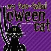 Lawrence Arts Center Presents MY TWO-TAILED HALLOWEEN CAT 11/22-11/30