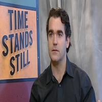 TV: Broadway Beat - TIME STANDS STILL, LOVE, LOSS and EQUIVOCATION!