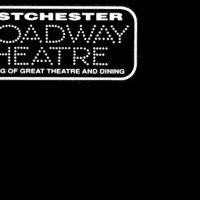 Westchester Broadway Theatre Announces Special Events