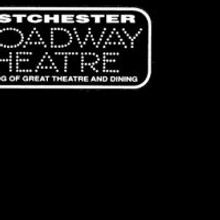 Westchester Broadway Theatre Announces Special Events