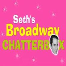 TV: Seth's Chatterbox with 'Broadway's Stars of Tomorrow'