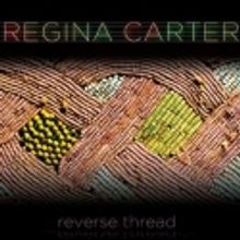 Regina Carter's 'Reverse Thread' Now Available for Purchase