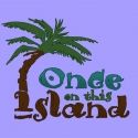 Blue Spruce Theatre Presents ONCE ON THIS ISLAND Oct 7-24