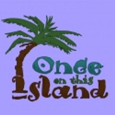 Blue Spruce Theatre Presents ONCE ON THIS ISLAND Oct 7-24