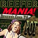 REEFER MANIA! Denver's Gone To Pot