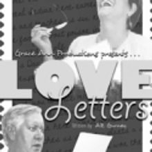 Grace Ann Productions Presents LOVE LETTERS, 6/6-8/1