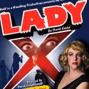 Hell in a Handbag Adds Additional LADY X Show Today, 6/19
