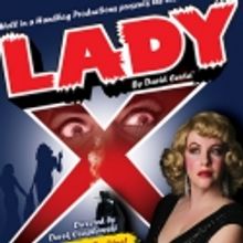 Hell in a Handbag Adds Additional LADY X Show Today, 6/19