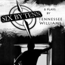 Playhouse Creatures Theatre Company Presents SIX BY TENN, 7/8-18