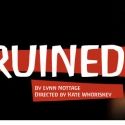 RUINED Extends At Intiman Theatre Through 8/15
