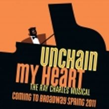 UNCHAIN MY HEART Now to Play Bway in Spring 2011