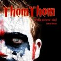 Machine Theatre Company Presents THOMTHOM Through 7/17
