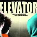 West Coast Premiere of ELEVATOR by Michael Leoni to Play Hudson Guild, Opens 7/29