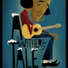 Falcon Theatre Presents Troubadour's WITHER'S TALE, 8/20-9/26