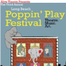 Alive Theatre Presents 3rd Annual Long Beach Poppin' Play Festival, 8/19-9/11