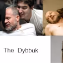Performances added for THE DYBBUK, 8/21 & 8/24