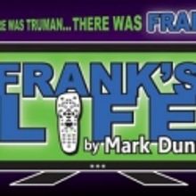 The Dayton Theater Guild Presents FRANK'S LIFE by Mark Dunn, Opens 8/20-9/5