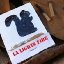 LA LIGHTS FIRE Returns to Los Angeles Stage for 3 Performances Only, 8/29-9/12